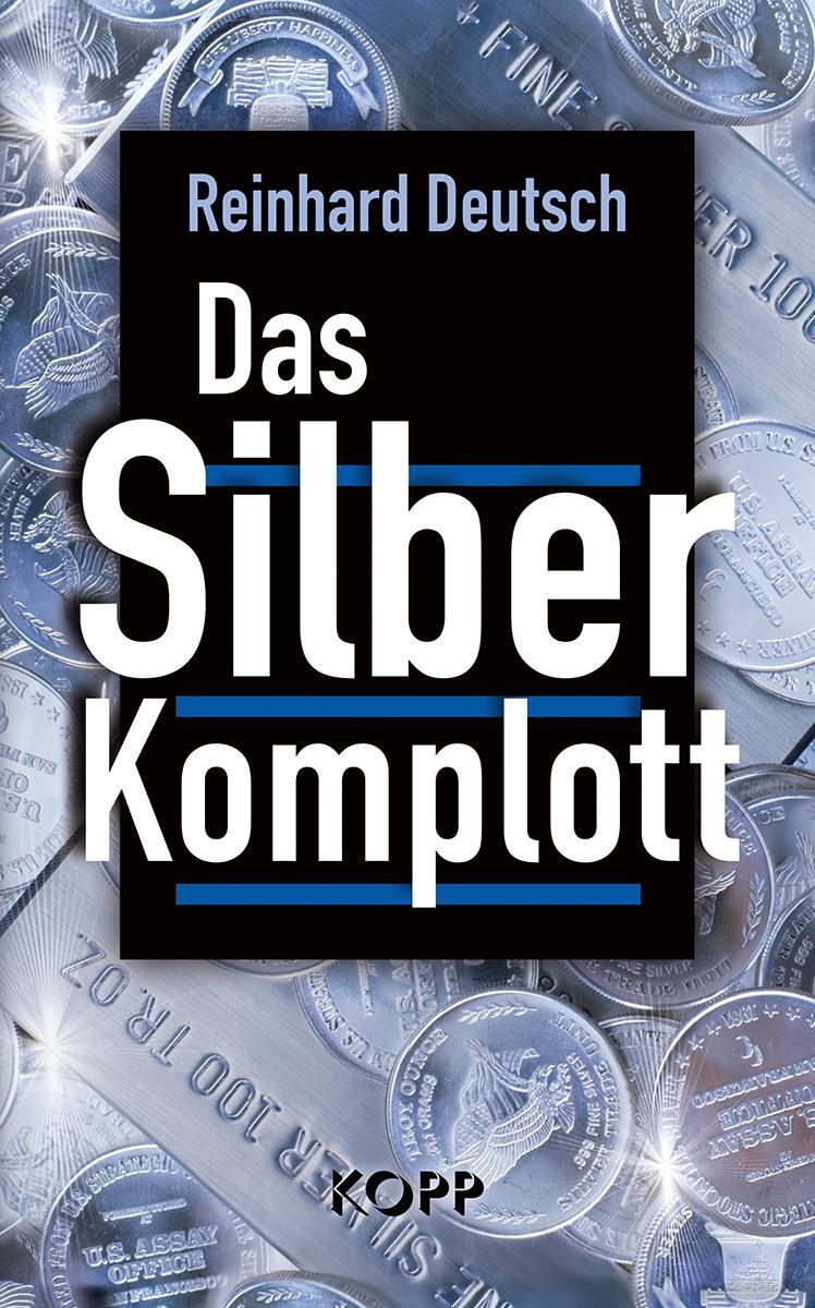 Cover: 9783864453113 | Das Silberkomplott | Reinhard Deutsch | Buch | Deutsch | 2016