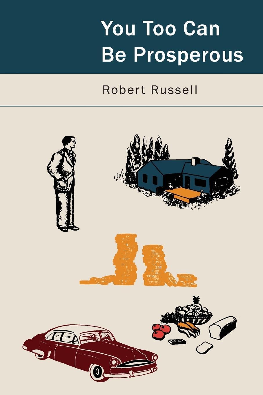 Cover: 9781614274698 | You, Too, Can Be Prosperous | Studies in Prosperity | Robert Russell