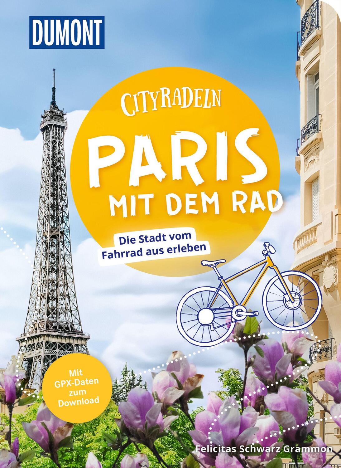 Cover: 9783616032856 | DuMont Cityradeln Paris mit dem Rad | Felicitas Schwarz Grammon | Buch