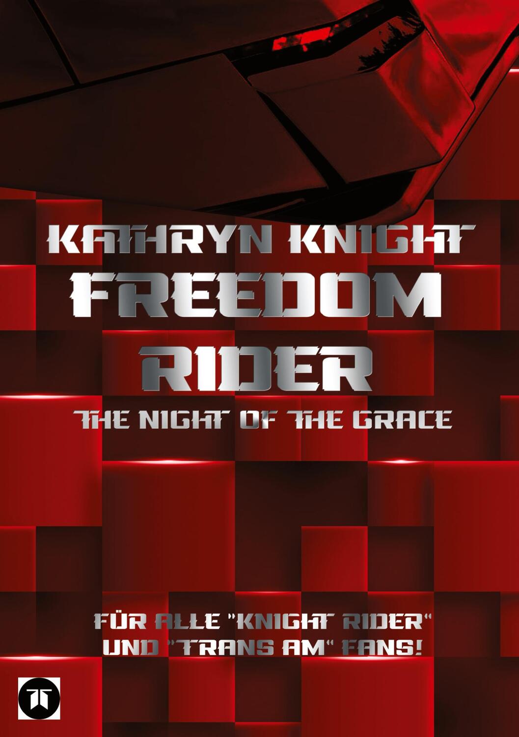 Cover: 9783347815803 | Freedom Rider 1 - The Night of the Grace (German) - 2. Auflage | Buch