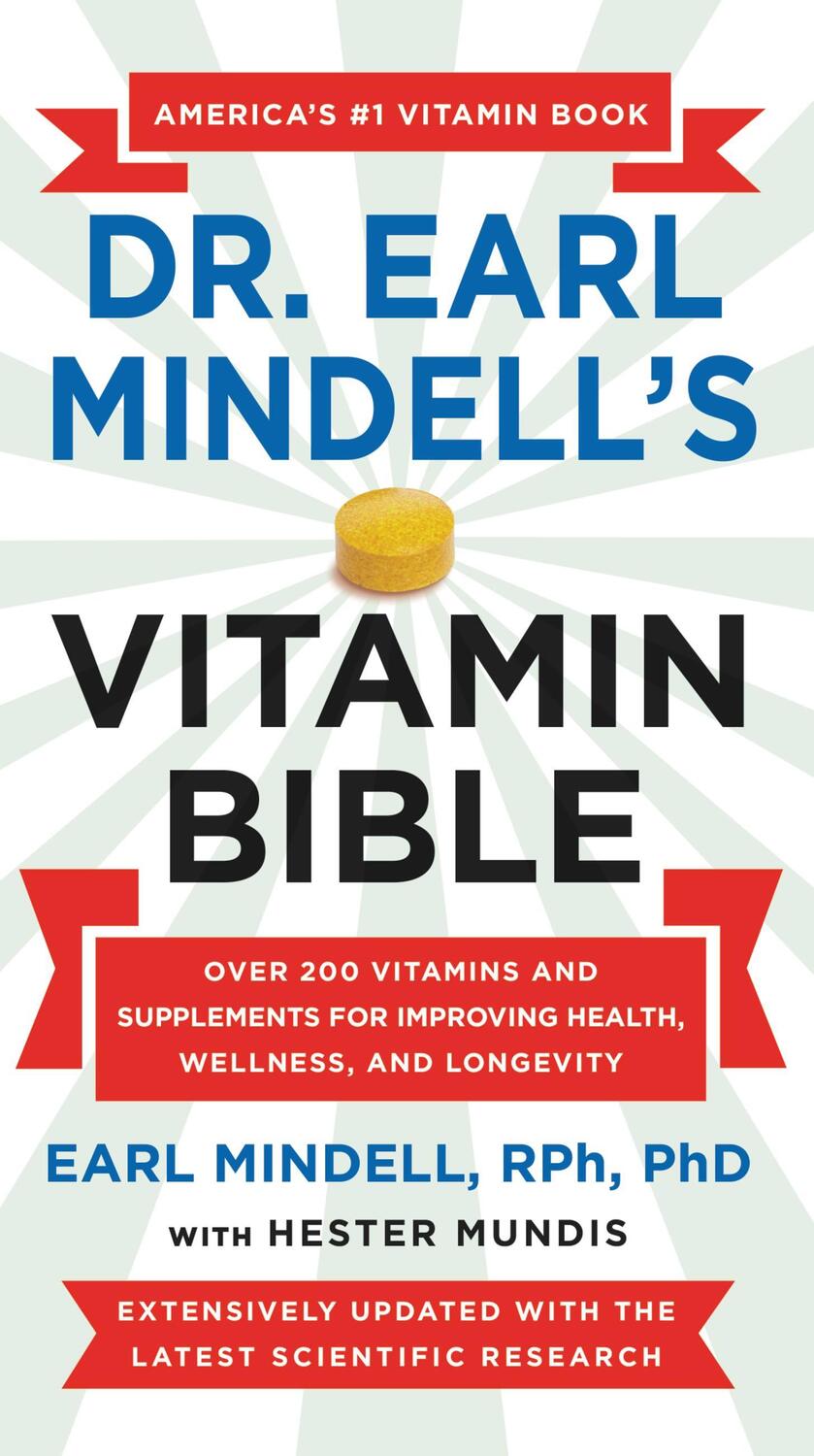 Cover: 9781538737262 | Dr. Earl Mindell's Vitamin Bible: Over 200 Vitamins and Supplements...