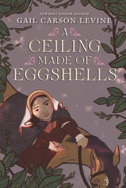 Cover: 9780062878212 | A Ceiling Made of Eggshells | Gail Carson Levine | Taschenbuch | 2021