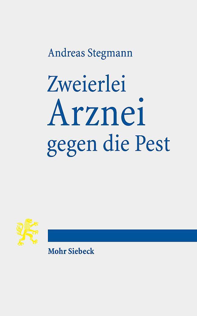 Cover: 9783161625473 | Zweierlei Arznei gegen die Pest | Andreas Stegmann | Taschenbuch