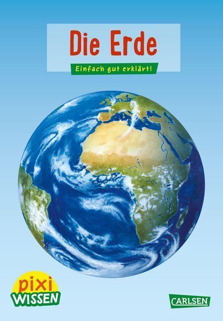 Cover: 9783551241931 | Pixi Wissen 3: Die Erde | Einfach gut erklärt! | Imke Rudel | Buch