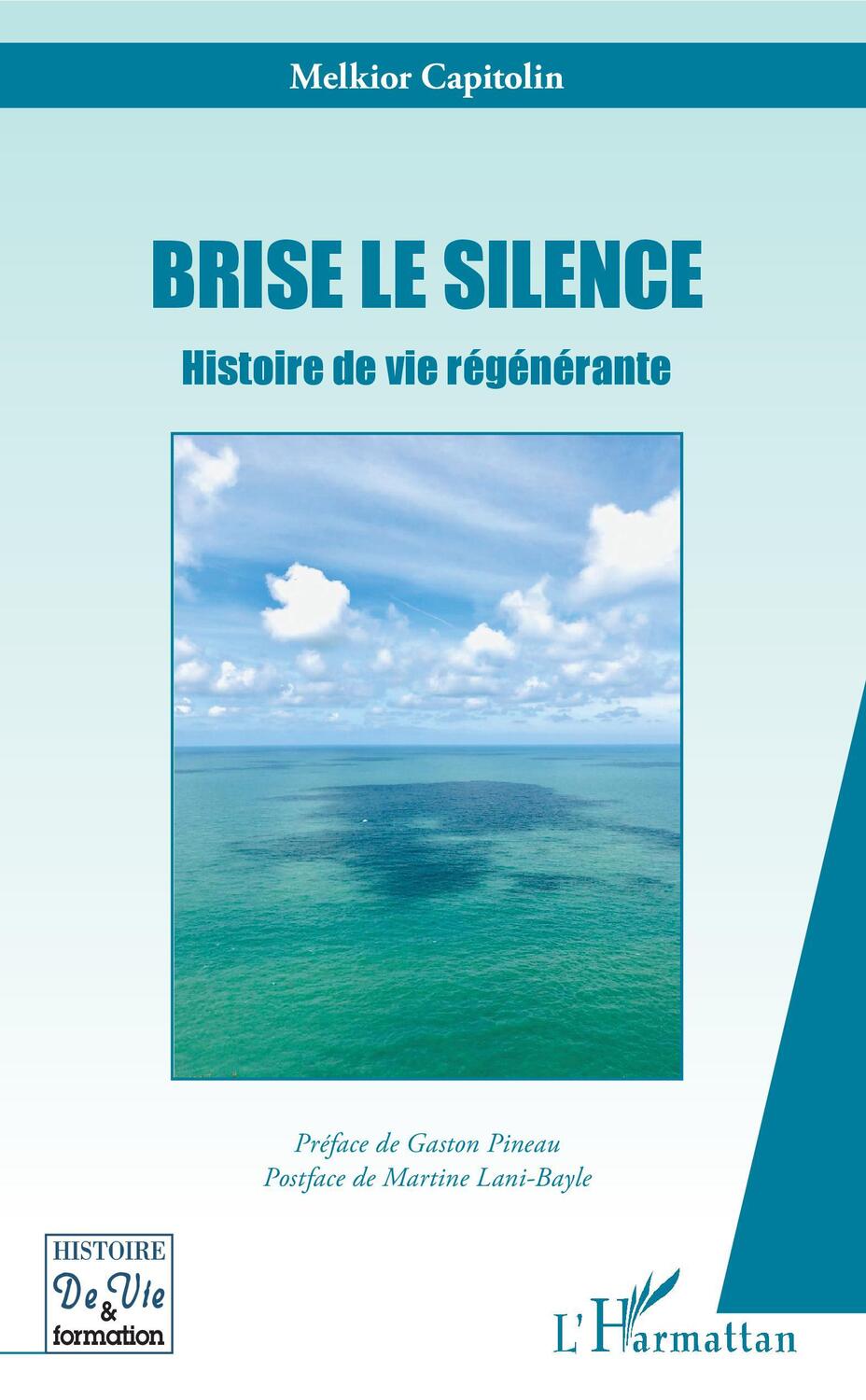 Cover: 9782343214337 | Brise le silence | Histoire de vie régénérante | Melkior Capitolin