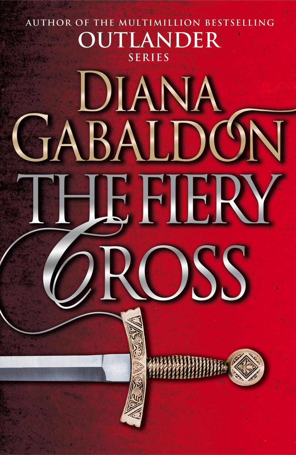 Cover: 9781784751333 | The Fiery Cross | Diana Gabaldon | Taschenbuch | Outlander | 1412 S.