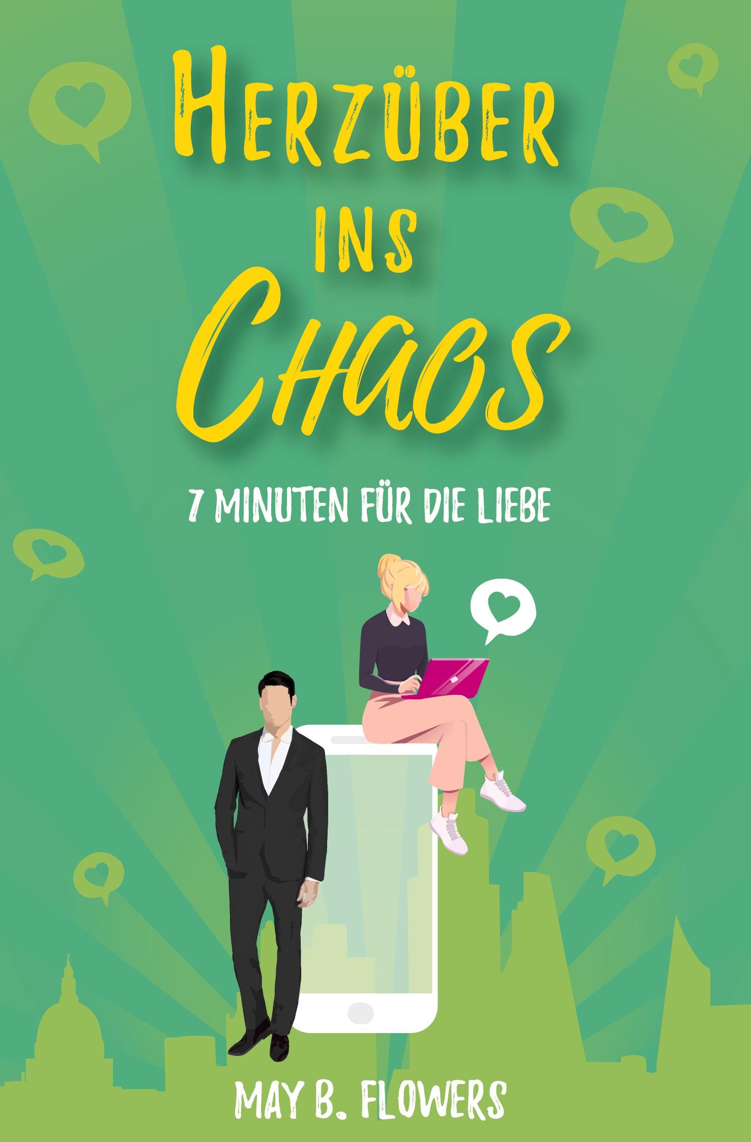 Cover: 9783754650998 | Herzüber ins Chaos | 7 Minuten für die Liebe | May B. Flowers | Buch