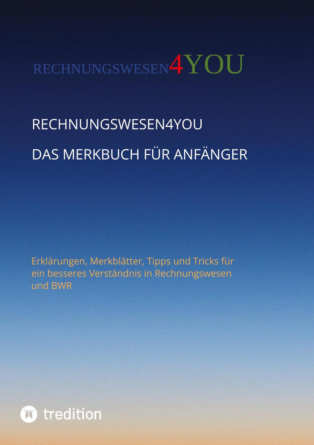 Cover: 9783347581609 | Rechnungswesen4you - Das Merkbuch für Anfänger | Rechnungswesen4you