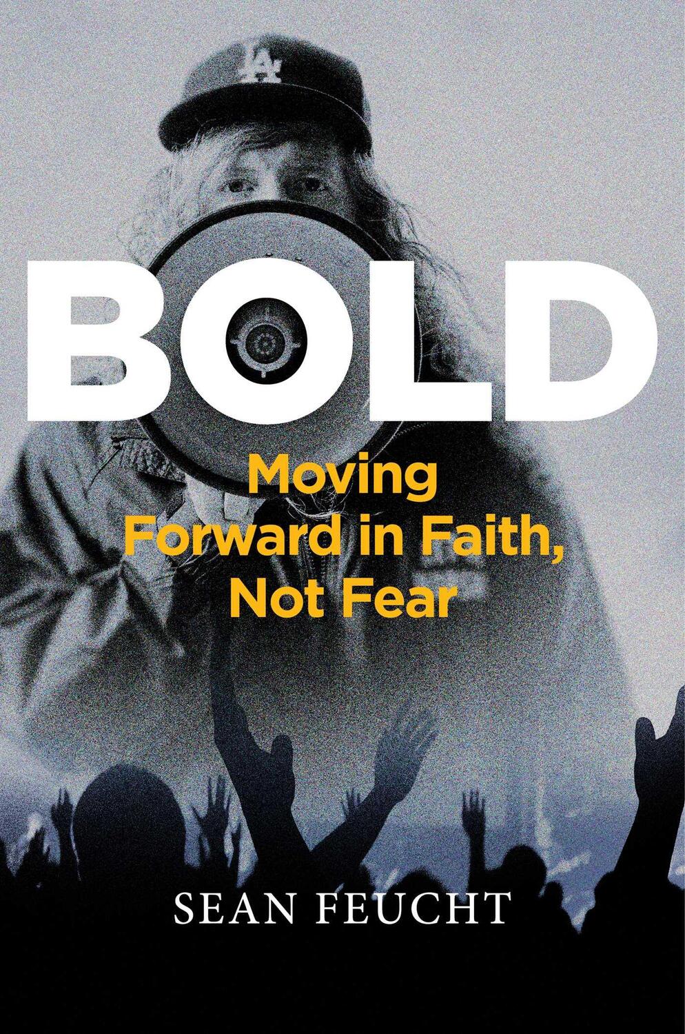 Cover: 9781684513673 | Bold | Moving Forward in Faith, Not Fear | Sean Feucht | Buch | 2022
