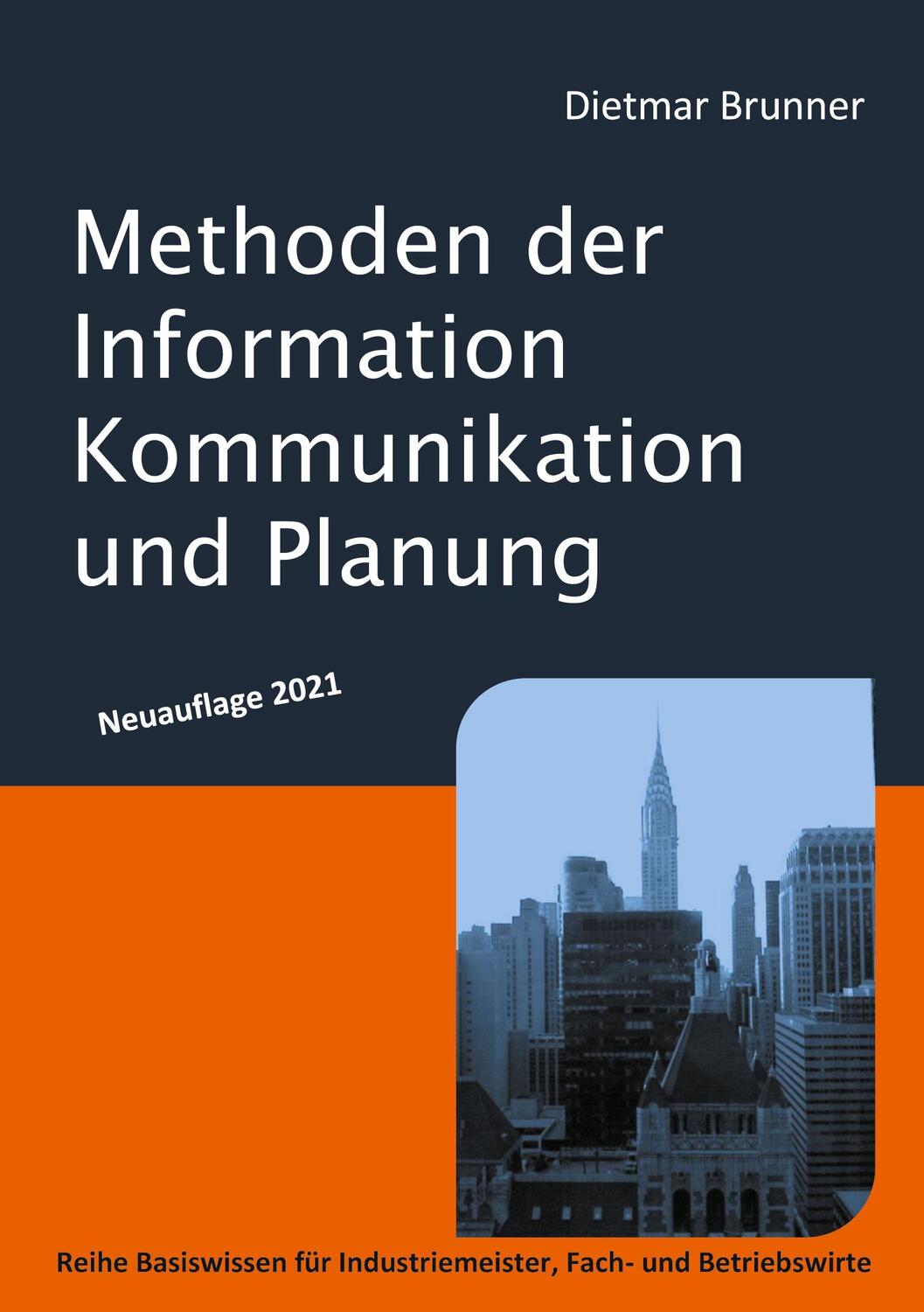 Cover: 9783752624335 | Methoden der Information, Kommunikation und Planung | Dietmar Brunner