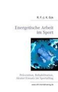 Cover: 9783842339071 | Energetische Arbeit im Sport | Prävention, Reha, Akuter Einsatz | Eck