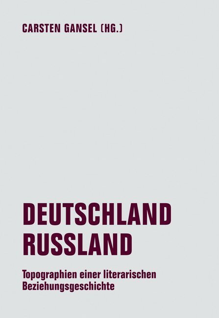 Cover: 9783957324573 | DEUTSCHLAND / RUSSLAND | Carsten Gansel | Buch | 980 S. | Deutsch