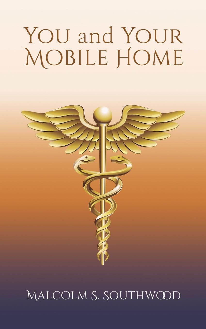 Cover: 9781528935050 | You and Your Mobile Home | A Manual Healing | Malcolm S. Southwood