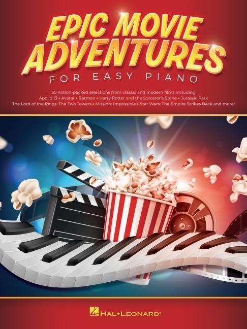 Cover: 9781705163672 | Epic Movie Adventures for Easy Piano: 30 Action-Packed Selections...