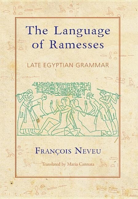 Cover: 9781782978688 | The Language of Ramesses | Late Egyptian Grammar | Francois Neveu