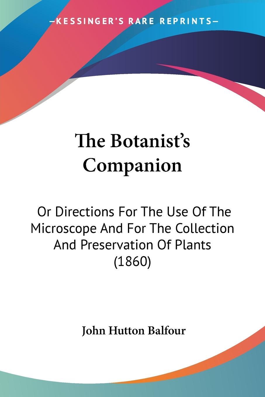 Cover: 9781437034684 | The Botanist's Companion | John Hutton Balfour | Taschenbuch | 2008