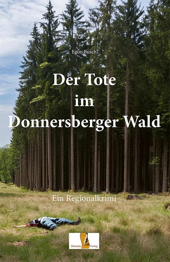 Cover: 9783955111915 | Der Tote im Donnersberger Wald | Regionalkrimi | Egon Busch | Buch