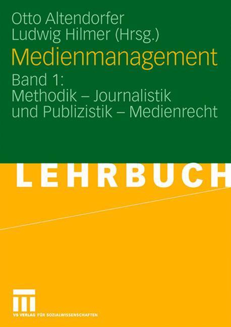 Cover: 9783531138923 | Medienmanagement | Otto Altendorfer (u. a.) | Taschenbuch