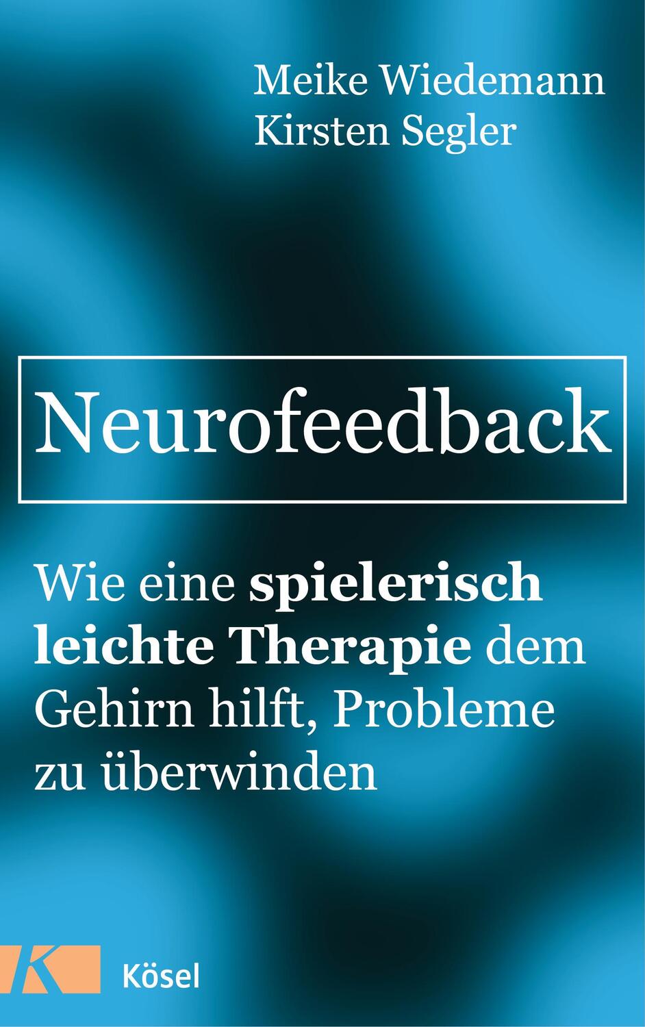 Cover: 9783466346820 | Neurofeedback | Meike Wiedemann (u. a.) | Taschenbuch | Deutsch | 2017