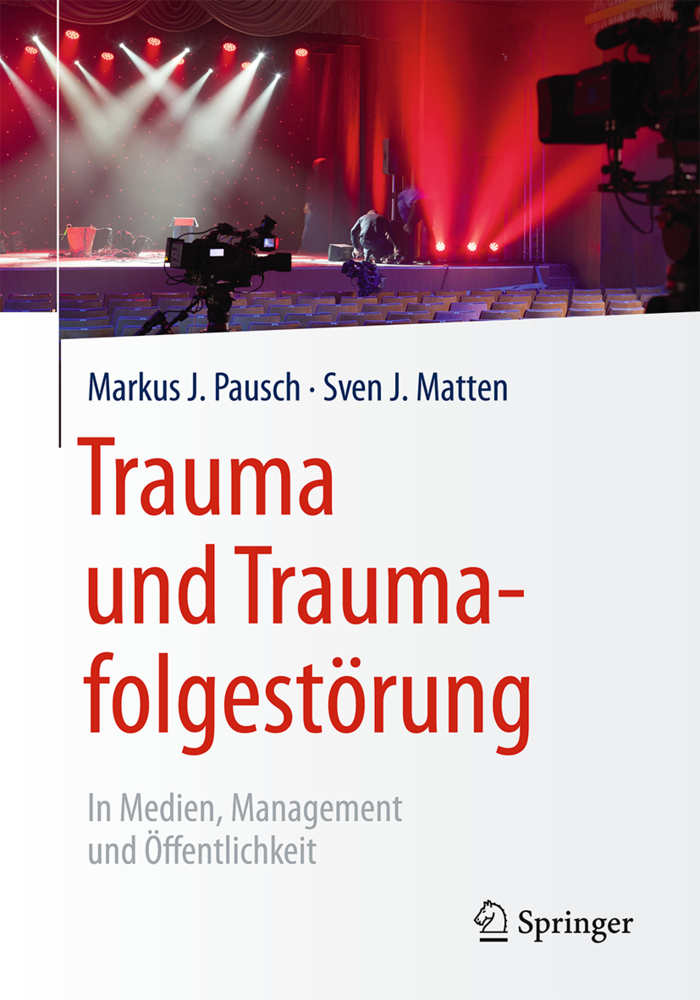 Cover: 9783658178857 | Trauma und Traumafolgestörung | Markus J. Pausch (u. a.) | Taschenbuch
