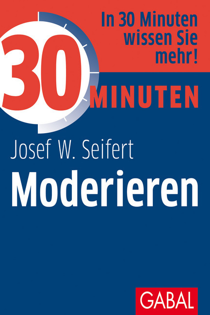 Cover: 9783869362977 | Moderieren | Josef W. Seifert | Taschenbuch | 2011 | GABAL