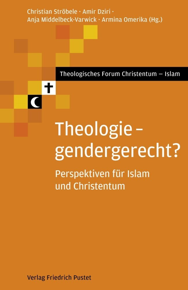 Cover: 9783791732695 | Theologie - gendergerecht? | Perspektiven für Islam und Christentum