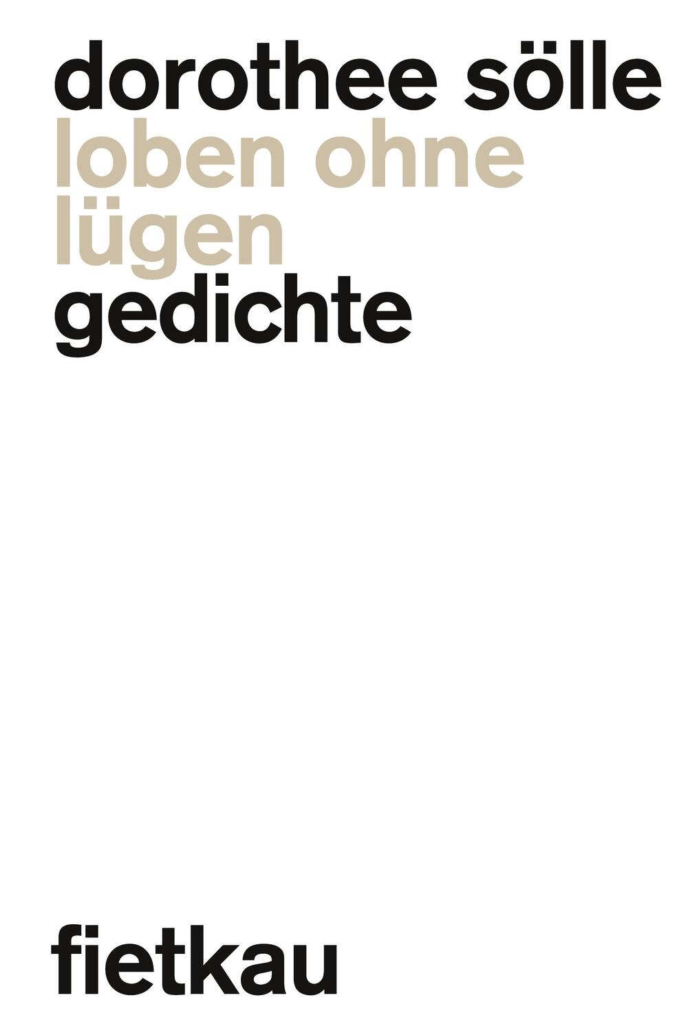 Cover: 9783873525054 | Loben ohne lügen | Gedichte | Dorothee Sölle | Taschenbuch | Paperback