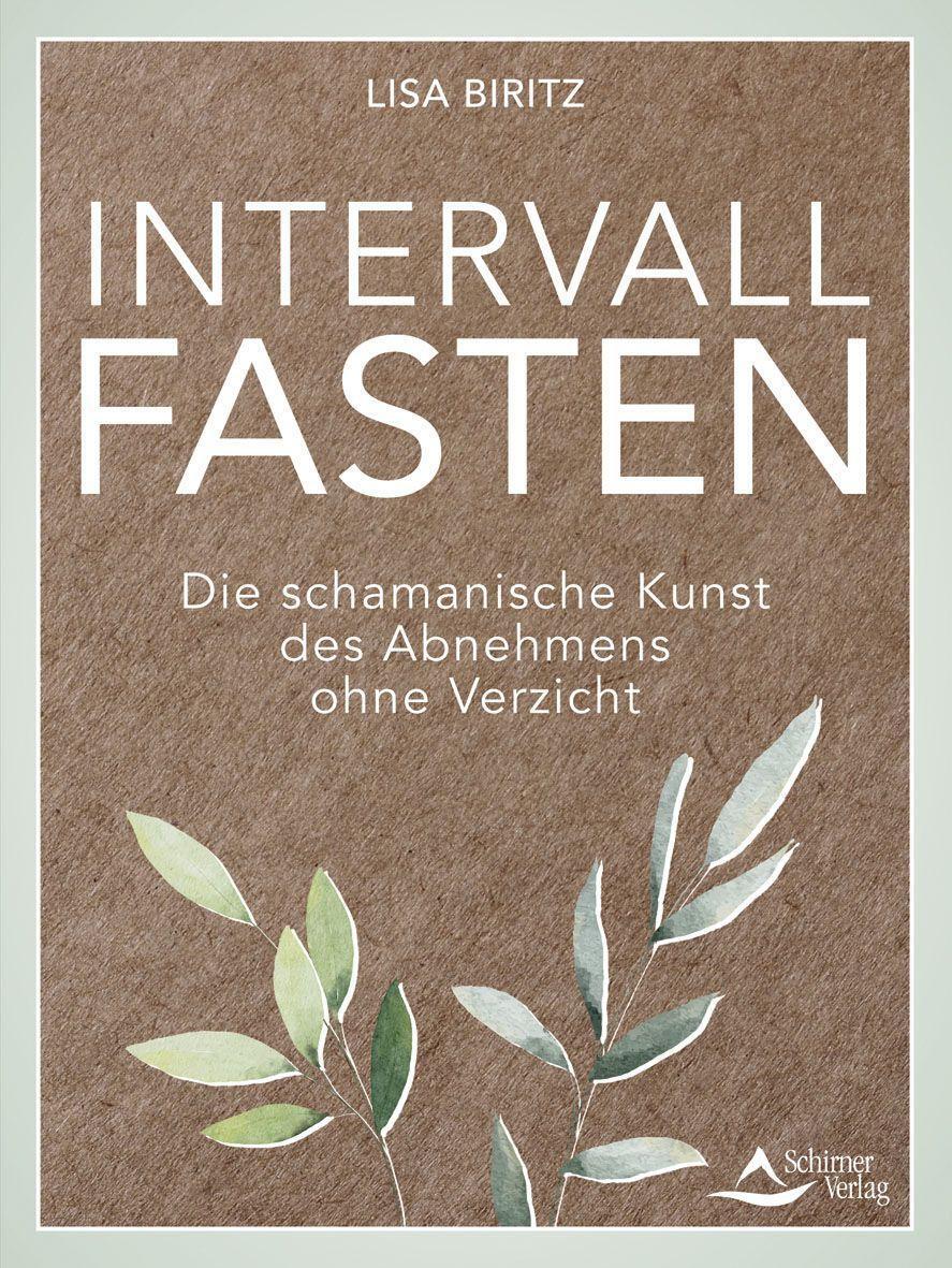 Cover: 9783843415583 | Intervall-Fasten | Die schamanische Kunst des Abnehmens ohne Verzicht