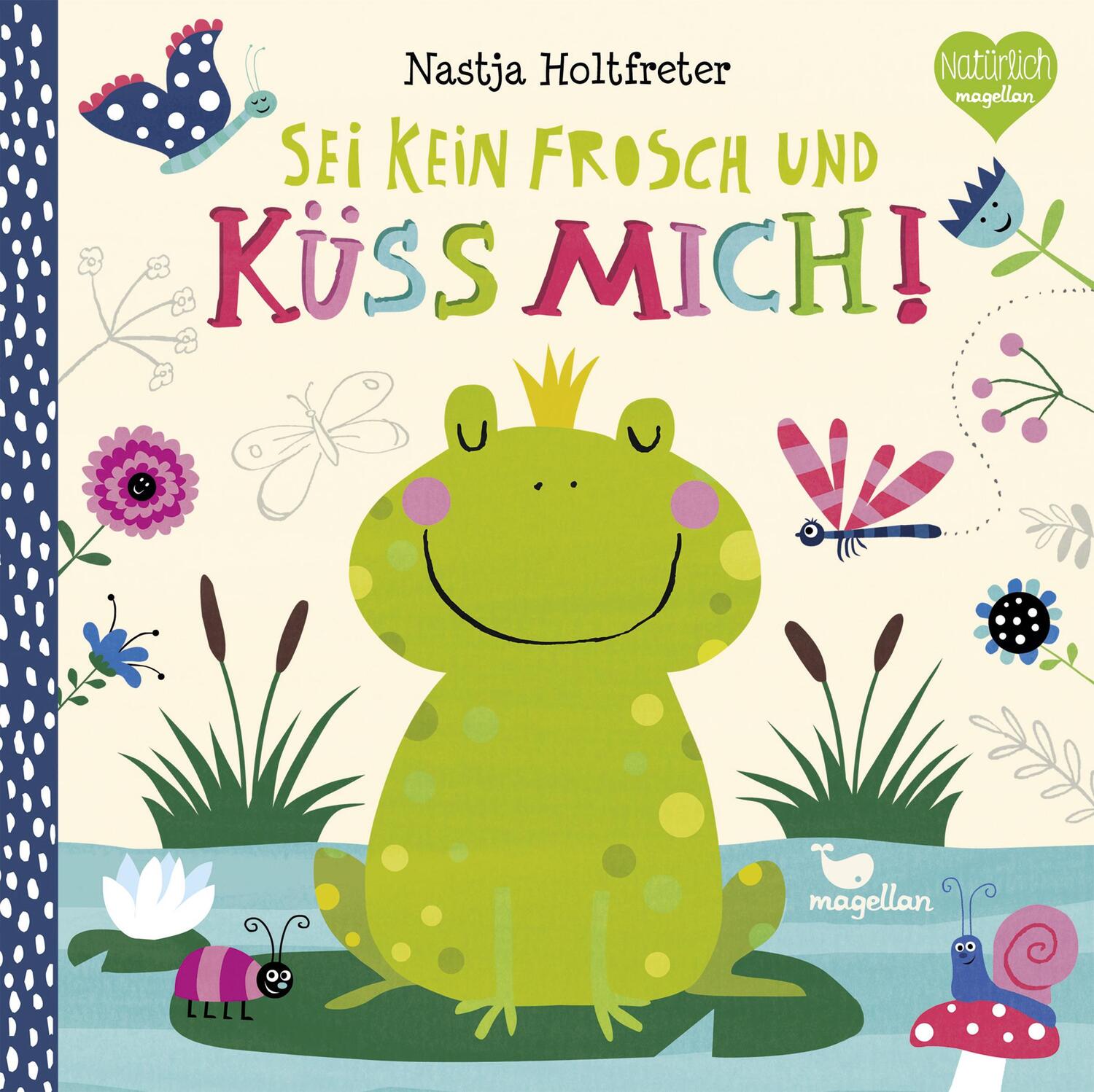Cover: 9783734815188 | Sei kein Frosch und küss mich! | Nastja Holtfreter | Buch | Deutsch