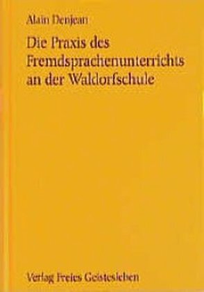 Cover: 9783772502729 | Die Praxis des Fremdsprachenunterrichts an der Waldorfschule | Denjean