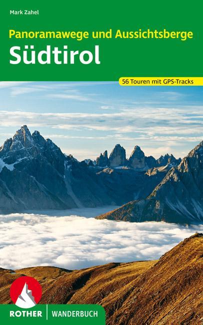 Cover: 9783763332717 | Panoramawege und Aussichtsberge Südtirol | 56 Touren mit GPS-Tracks