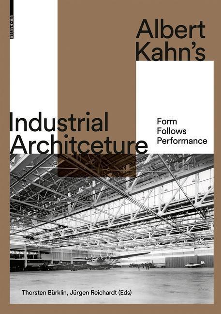 Cover: 9783035618099 | Albert Kahn's Industrial Architecture | Form Follows Performance