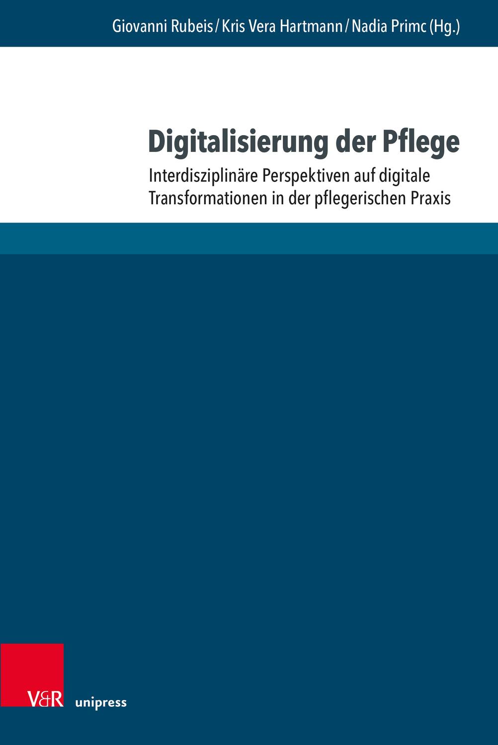 Cover: 9783847114796 | Digitalisierung der Pflege | Giovanni Rubeis (u. a.) | Buch | 241 S.