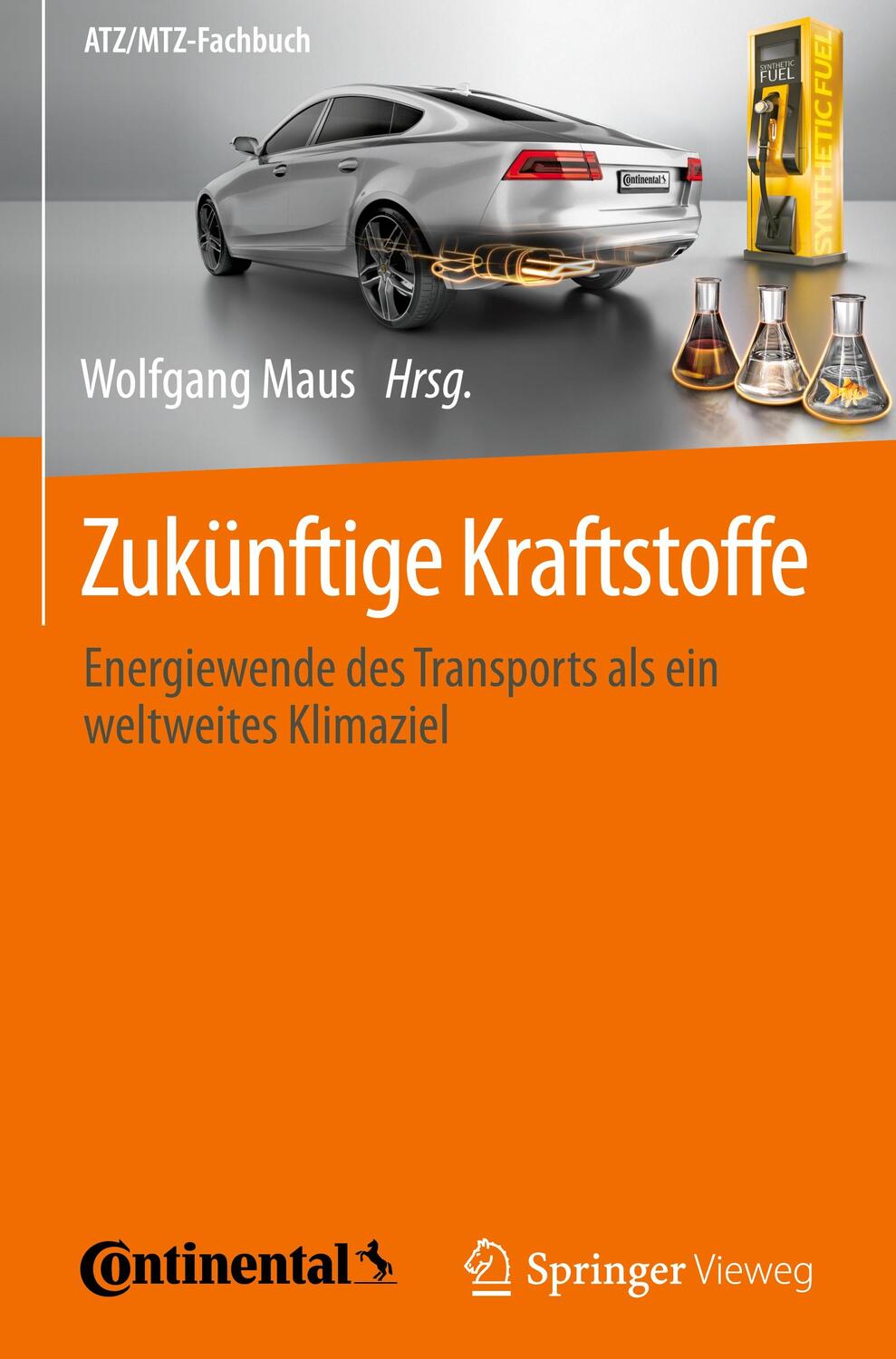 Cover: 9783662580059 | Zukünftige Kraftstoffe | Wolfgang Maus | Buch | ATZ/MTZ-Fachbuch | XIV