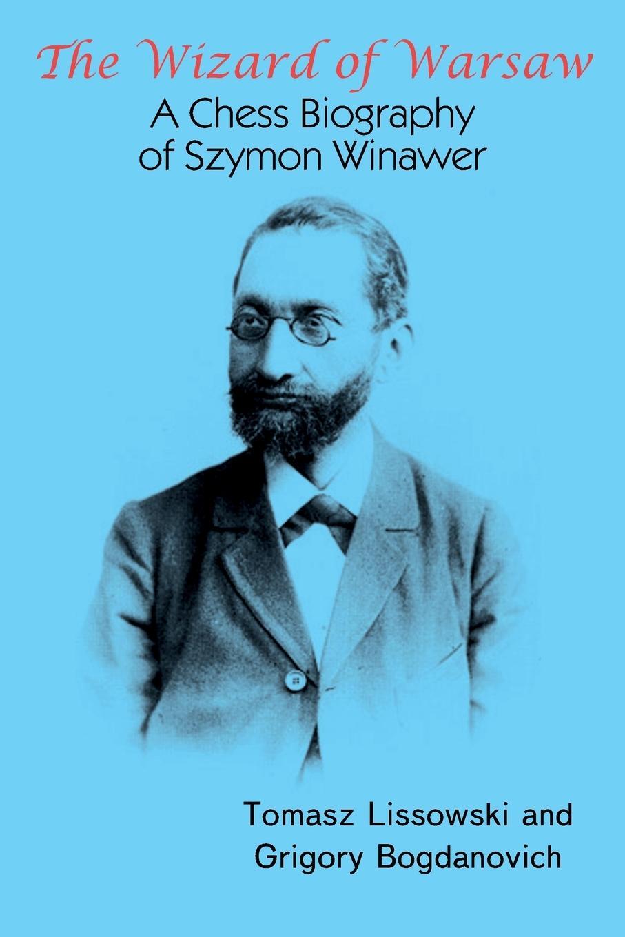 Cover: 9785604676691 | The Wizard of Warsaw | A Chess Biography of Szymon Winawer | Buch