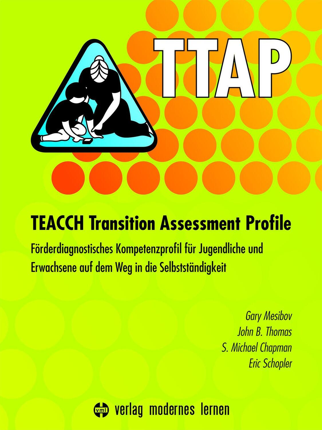 Cover: 9783808007877 | TTAP - TEACCH Transition Assessment Profile | Gary Mesibov (u. a.)
