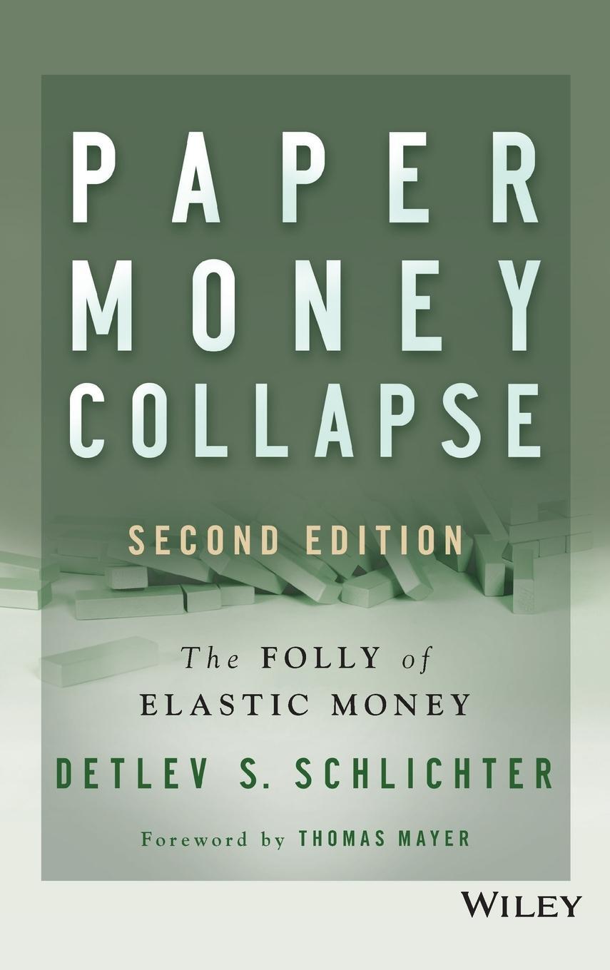 Cover: 9781118877326 | Money Collapse 2e | Detlev S Schlichter | Buch | 336 S. | Englisch