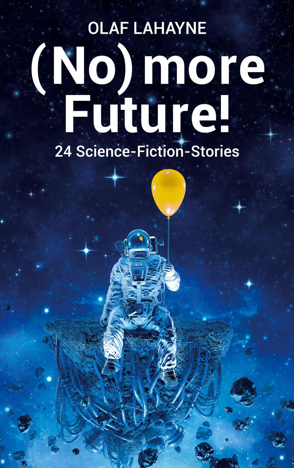 Cover: 9783756218318 | (No) more Future! | 24 Science-Fiction-Stories. DE | Olaf Lahayne