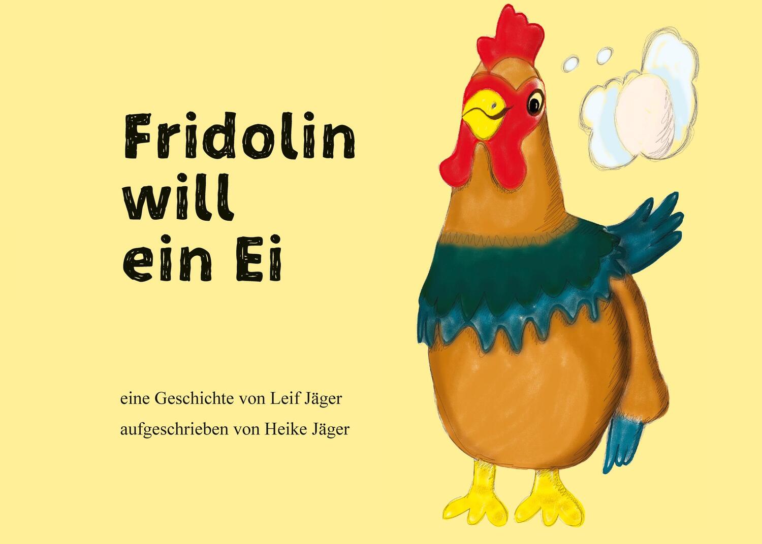 Cover: 9783756204762 | Fridolin will ein Ei | Leif Jäger (u. a.) | Buch | 38 S. | Deutsch