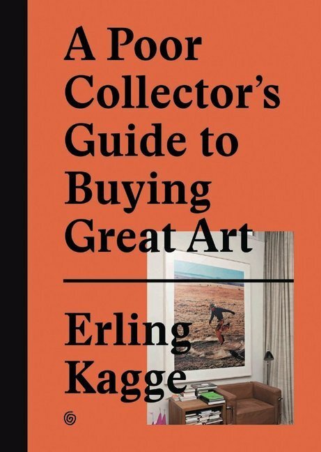 Cover: 9783899555790 | A Poor Collector's Guide to Buying Great Art | Erling Kagge | Buch