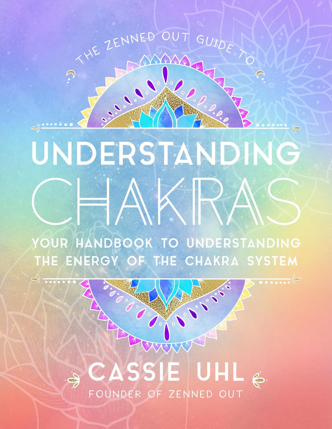 Cover: 9781631067068 | The Zenned Out Guide to Understanding Chakras | Cassie Uhl | Buch
