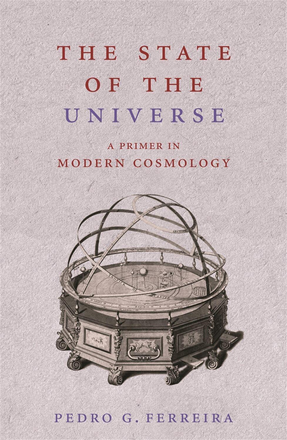 Cover: 9780753822562 | The State of the Universe | A Primer in Modern Cosmology | Ferreira