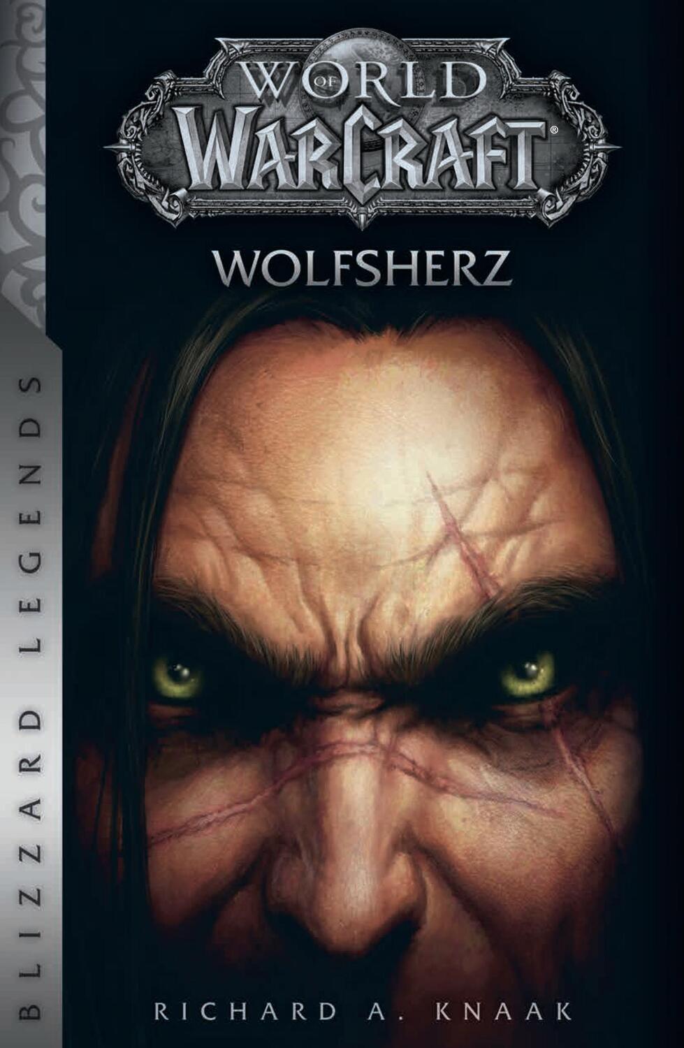 Cover: 9783833239557 | World of Warcraft: Wolfsherz | Blizzard Legends | Richard A. Knaak