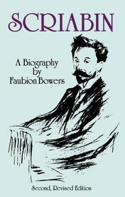 Cover: 9780486288970 | Scriabin, A Biography: Second, Revised Edition | Faubion Bowers | Buch