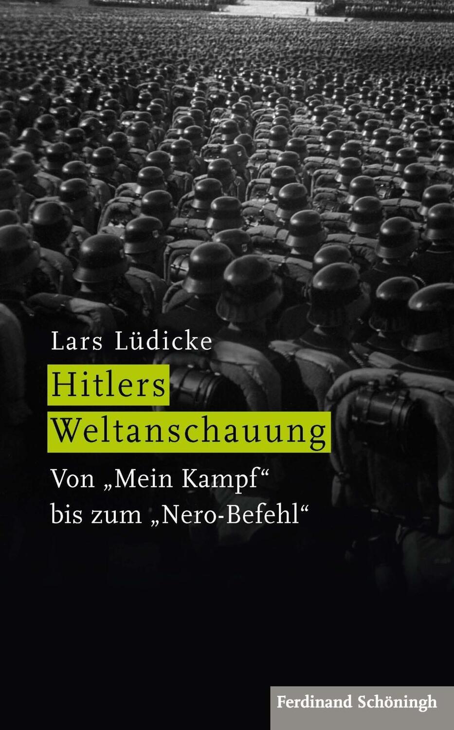 Cover: 9783506785756 | Hitlers Weltanschauung | Von 'Mein Kampf' bis zum 'Nero-Befehl' | Buch