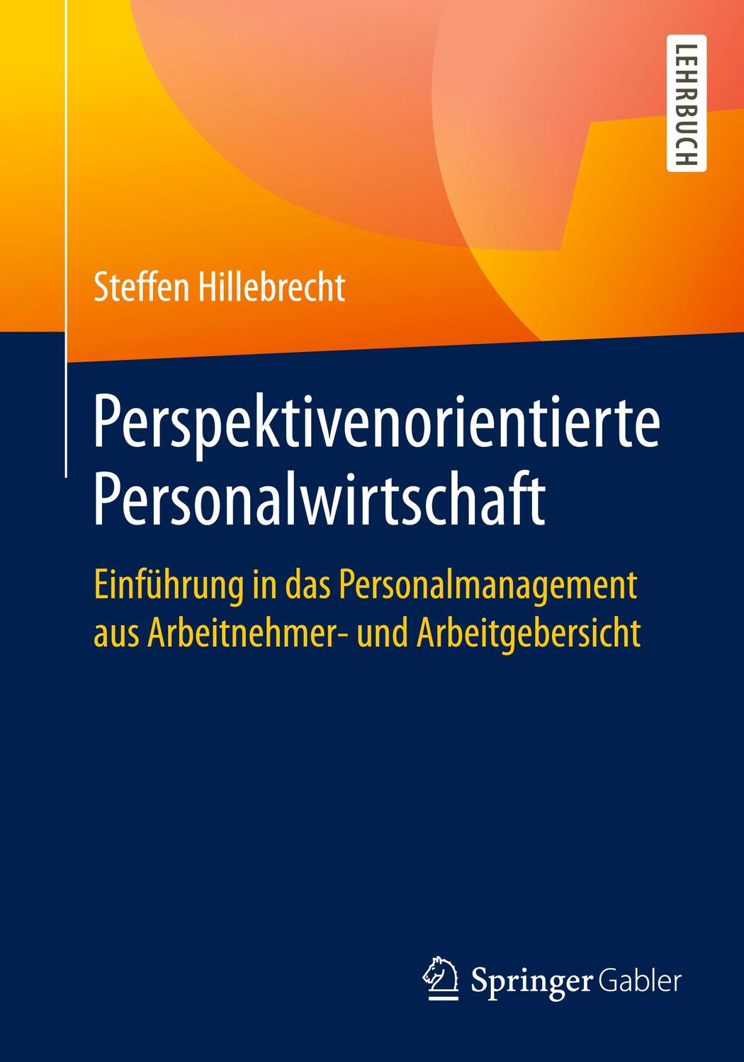 Cover: 9783658320935 | Perspektivenorientierte Personalwirtschaft | Steffen Hillebrecht