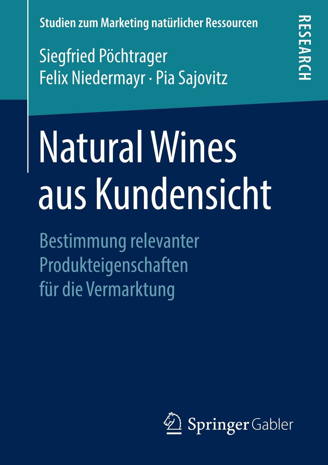 Cover: 9783658228637 | Natural Wines aus Kundensicht | Siegfried Pöchtrager (u. a.) | Buch