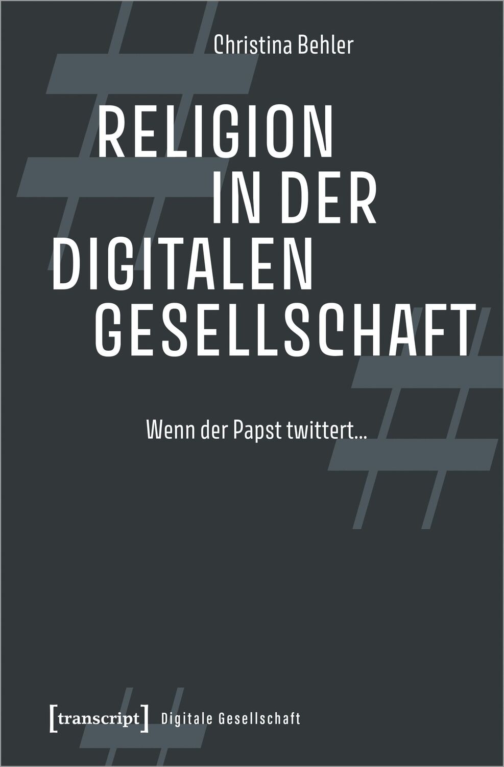 Cover: 9783837674132 | Religion in der digitalen Gesellschaft | Wenn der Papst twittert ...