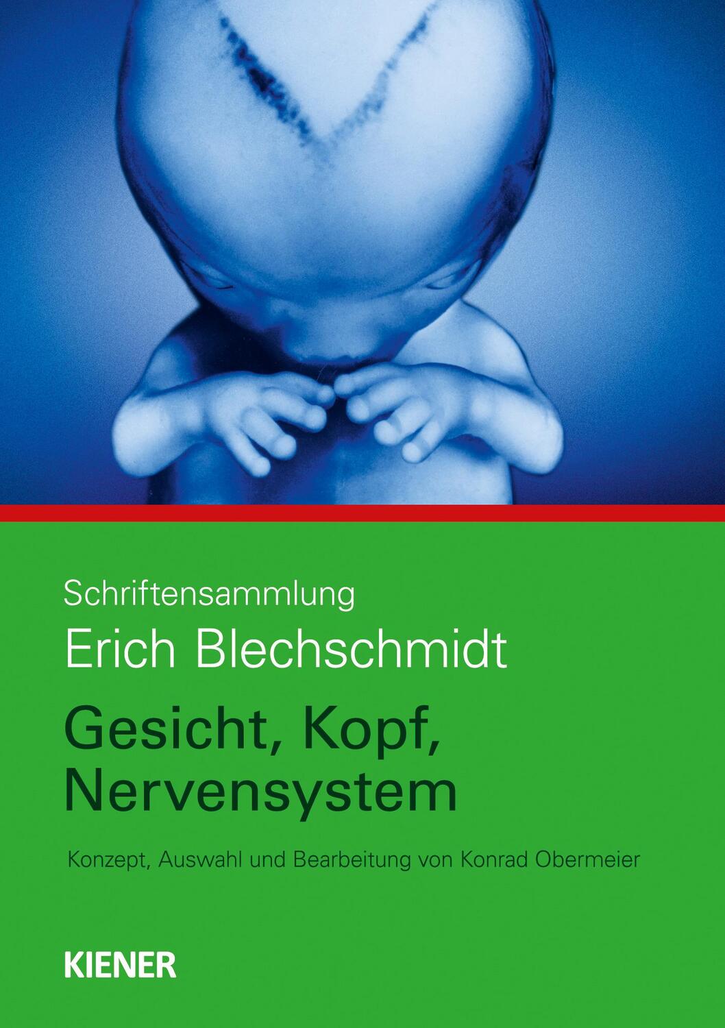 Cover: 9783943324112 | Schriftensammlung Erich Blechschmidt | Gesicht, Kopf, Nervensystem