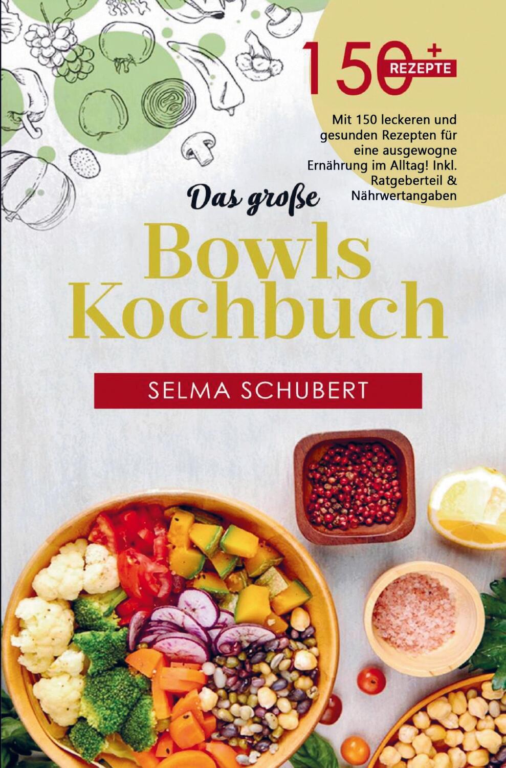 Cover: 9789403716565 | Das große Bowls Kochbuch mit 150 leckeren und gesunden Rezepten!